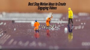 Best Stop Motion Ideas